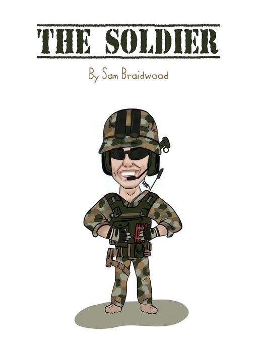 Title details for The Soldier by Sam A Braidwood - Available